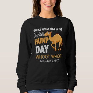 Sweatshirt Hump Camel Day Devinez Quel Jour C'Est