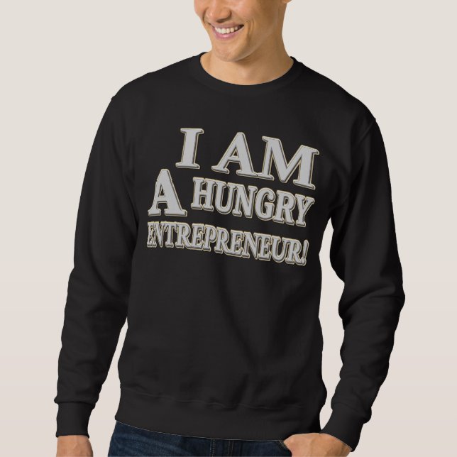 Sweatshirt "HUNGRY ENTREPRENEUR" Conception d'expression. Com (Devant)