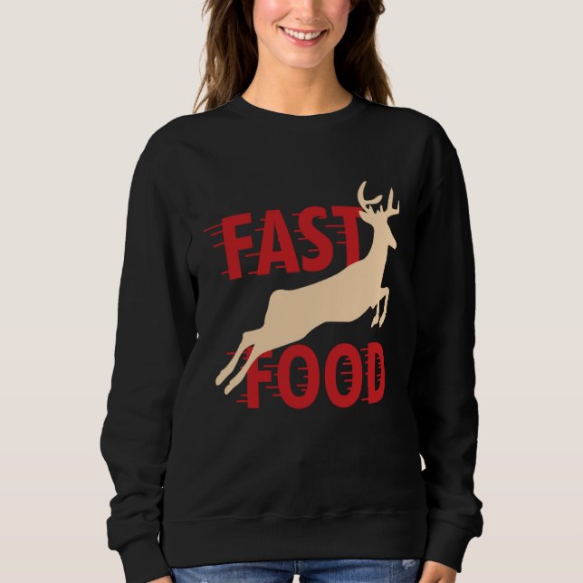 Sweatshirt Hunter Hunting Deer Fast Food (Devant)