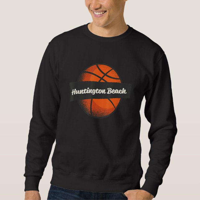 Sweatshirt Huntington Beach Hometown Basketball Player Sports (Devant)