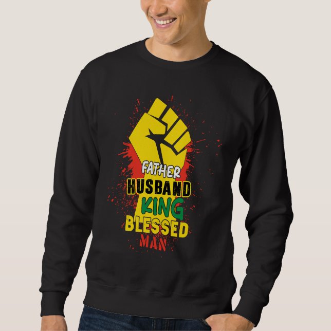 Sweatshirt Husband Father King Blessed Man Black Dad Father B (Devant)