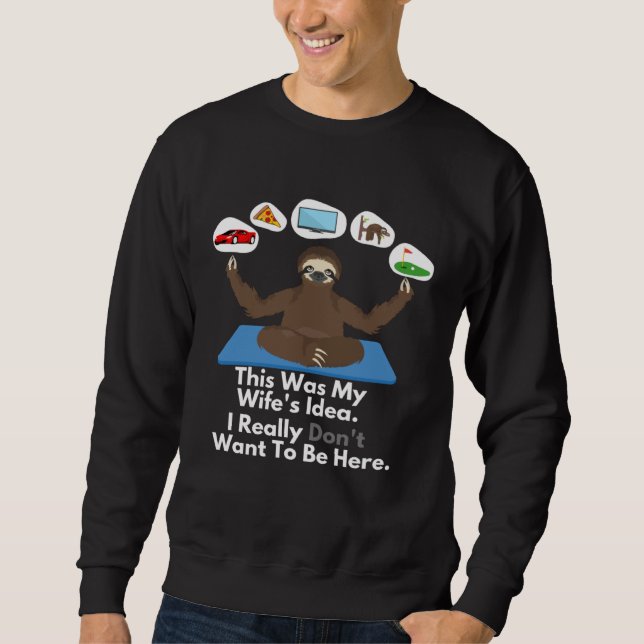 Sweatshirt Husband Sloth In Yoga Pose and Deep Meditation For (Devant)