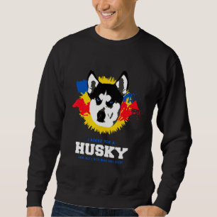 Sweatshirt Husky Amp Tout Ce Que J'Ai Obtenu C'Était Cette Qu