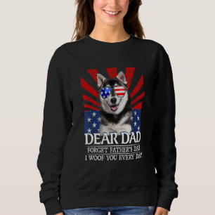 Sweatshirt Husky Chien Cher Papa Oublie La Fête des pères Je 