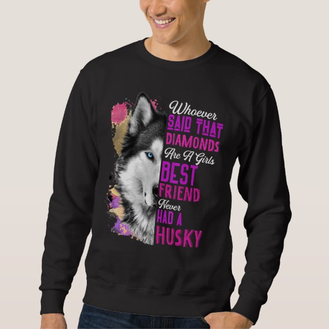 Sweatshirt Husky Sont Une Fille Meilleur Ami Chien Mère Mère  (Devant)