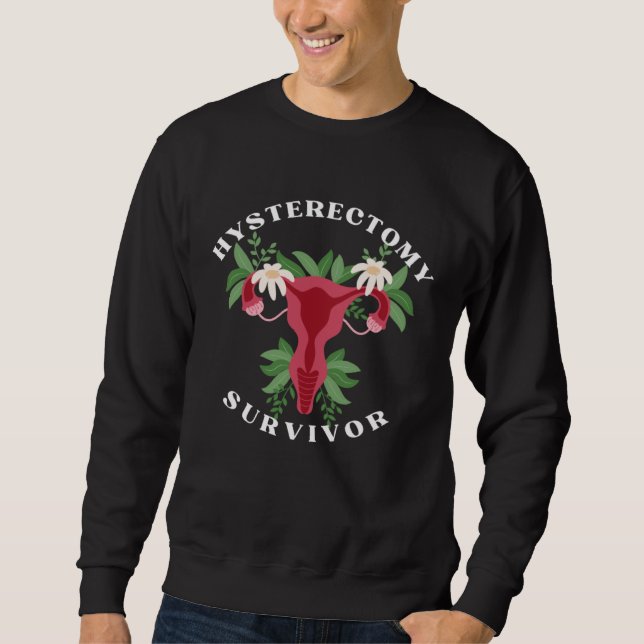 SWEATSHIRT HYSTERECTOMY SURVIVOR UTERUS SURGERY HEALING GET W (Devant)
