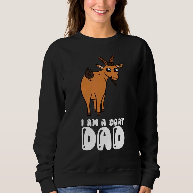 Sweatshirt I Am A Goat Dad (Devant)
