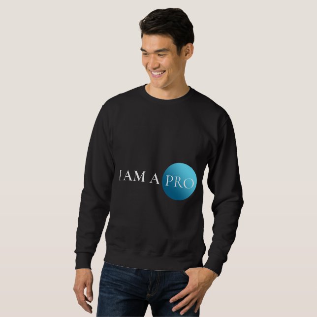 Sweatshirt I AM A PRO | Empowerment Minimalist (Devant entier)