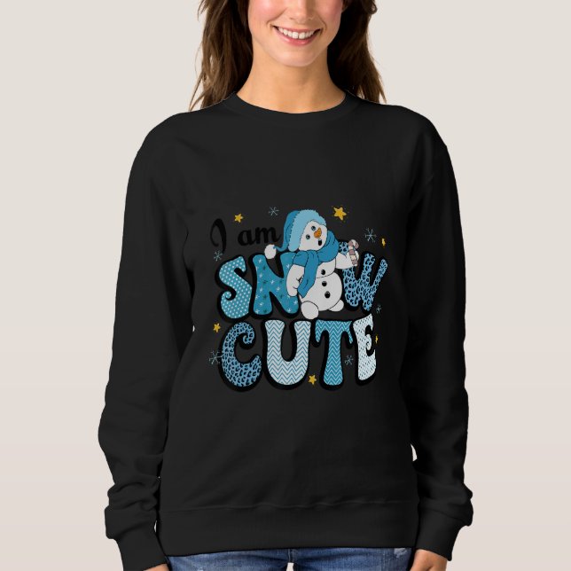 Sweatshirt I Am Snow Cute Winter Snowman Christmas (Devant)
