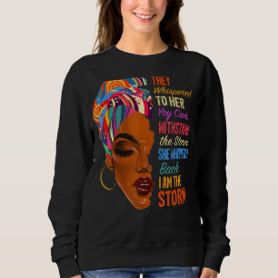 Sweatshirt I Am The Storm - Afro-Américain Melanin Black Af