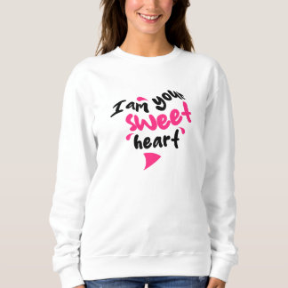 Sweatshirt I Am Your