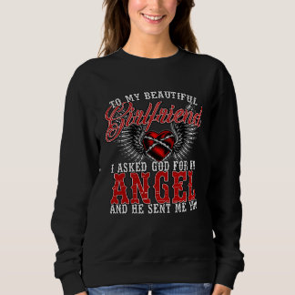 Sweatshirt I Asked God For An Angel And He Gave Me You For Gi