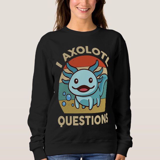 Sweatshirt I Axolotl Questions  Kids Retro  Cute Axolotl (Devant)