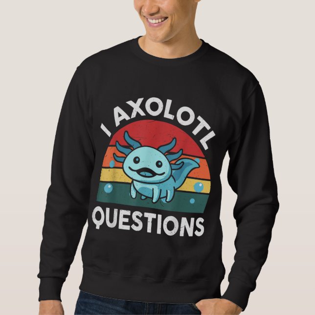 Sweatshirt I Axolotl Questions mignon Axolotl (Devant)