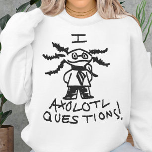 Sweatshirt I Axolotl Questions Pun Dessin De Doodle Dessin À