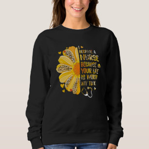 Sweatshirt I Camcams A Nurse Because Your Life Is Worth My Ti