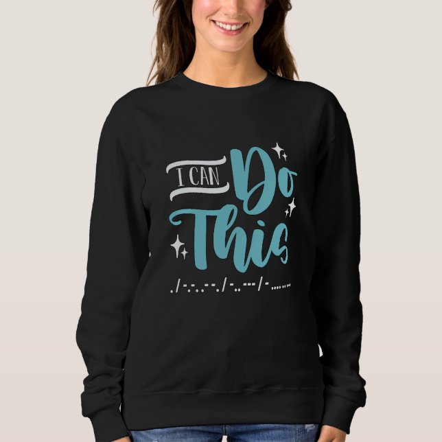 Sweatshirt I Can Do This Amateur Radio Operators Frequency Ha (Devant)