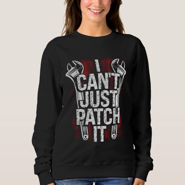 Sweatshirt I Can Just Patch It Mechanic (Devant)