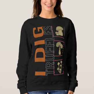 Sweatshirt I Creuser Truffes Champignons Champignons Vintage 