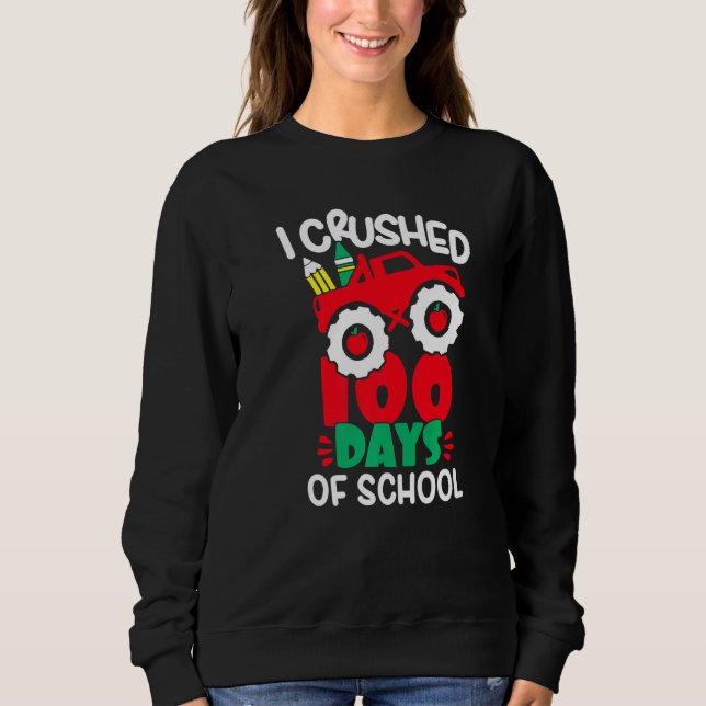 Sweatshirt I Crushed 100 Days Of School Boys Monster Truck 10 (Devant)
