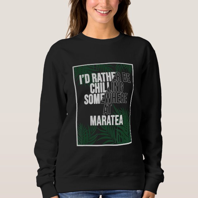 Sweatshirt I d Rather Be Chilling At Maratea Italy (Devant)