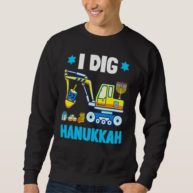 Sweatshirt I Dig Hanukkah Excavator Construction Toddler Hanu (Devant)