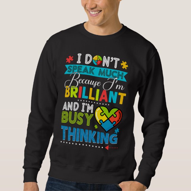 Sweatshirt I Dont Speak Much Brilliant Autism Autistic Boys G (Devant)