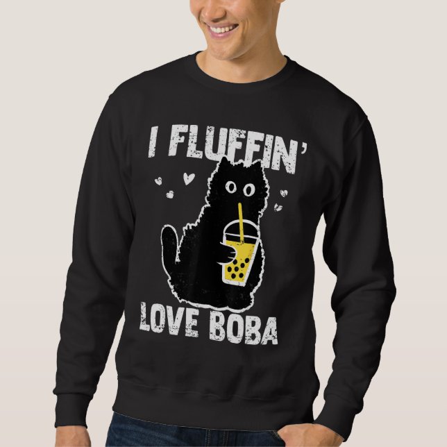 Sweatshirt I Fluffinu2019 Love Boba Funny Chat Bubble Tea Lov (Devant)