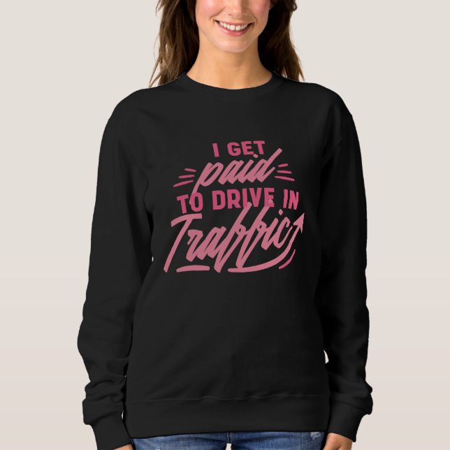Sweatshirt I get paid to drive traffic  Marketing Job Retro (Devant)