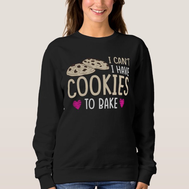 Sweatshirt I have Cookie To Bake (Devant)