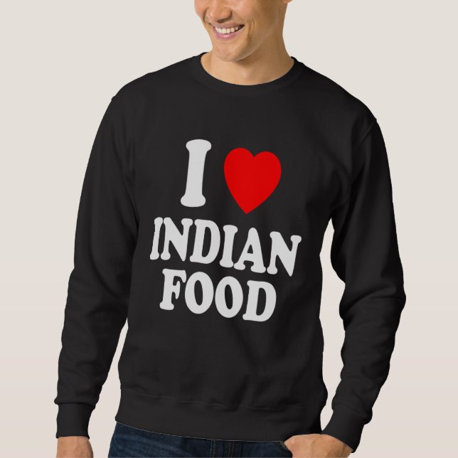 Sweatshirt I Heart Love Indian Food Spicy Curry Chutney Takeo (Devant)