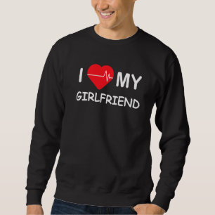 Sweatshirt I Heart Love My Girlfriend Girlfriend Graphic