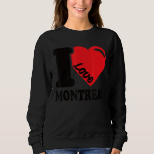Sweatshirt I Heart Montréal Belle Ville Canadienne I Love Mo