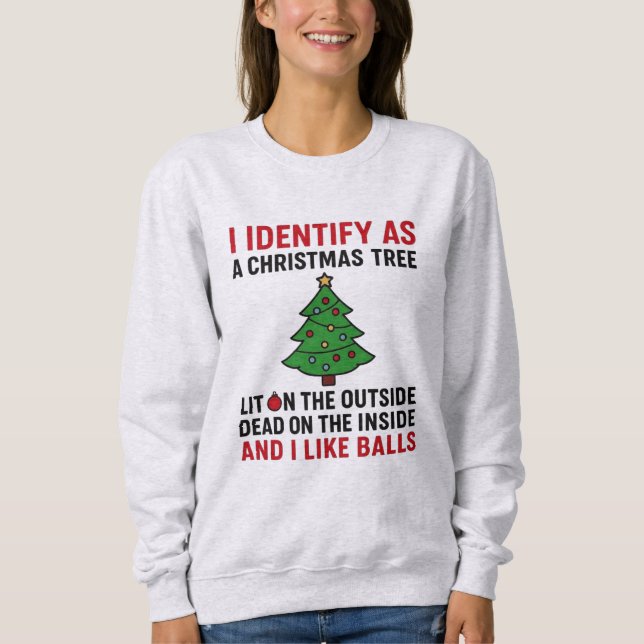 Sweatshirt I Identify as a Christmas Tree – Funny Women’s (Devant)