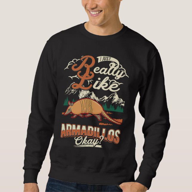 Sweatshirt I just really like Armadillos (Devant)
