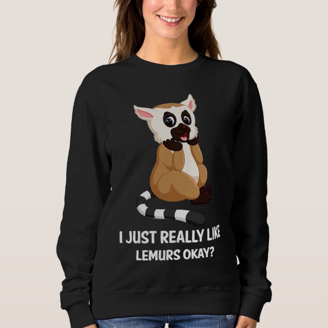 Sweatshirt I Just Really Like Lemurs I Lemur Monkey I Kids Le (Devant)