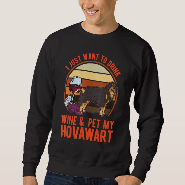 Sweatshirt I just want to drink Wine & pet my Hovawart (Devant)
