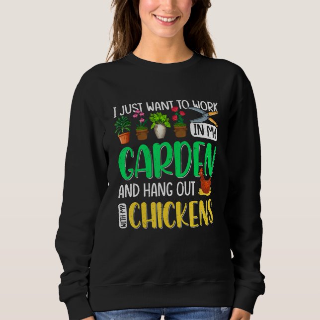 Sweatshirt I Just Want To Work In My Garden And Hang Out With (Devant)