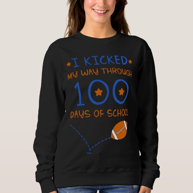 Sweatshirt I Kicked My Way Through 100 Days Of School America (Devant)