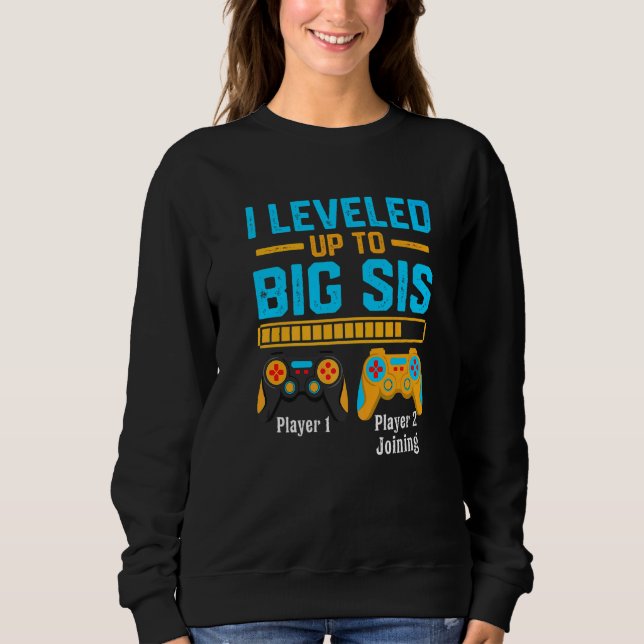 Sweatshirt I Leveled Up To Big Sis Gamer New Brother Baby Bo (Devant)