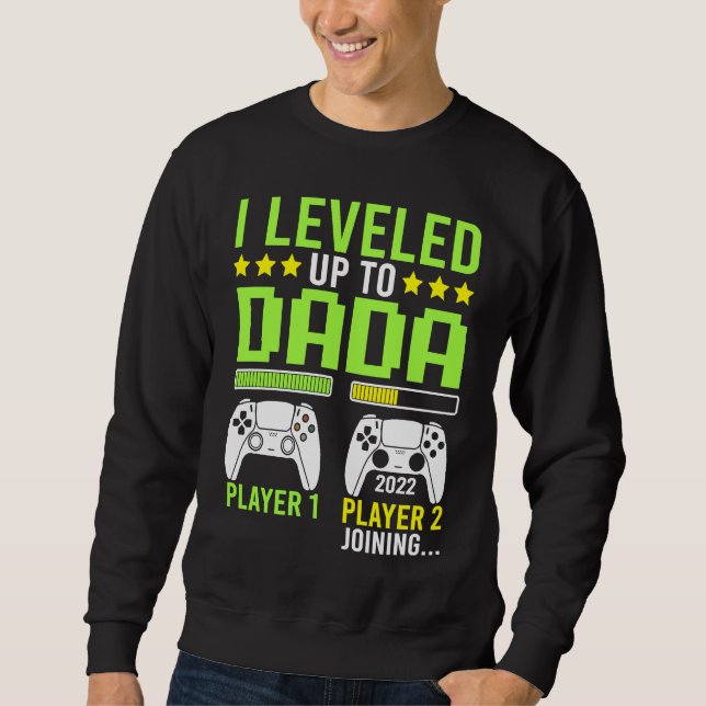 Sweatshirt I Leveled Up To Dada Gamer   Video Games Grandpa (Devant)