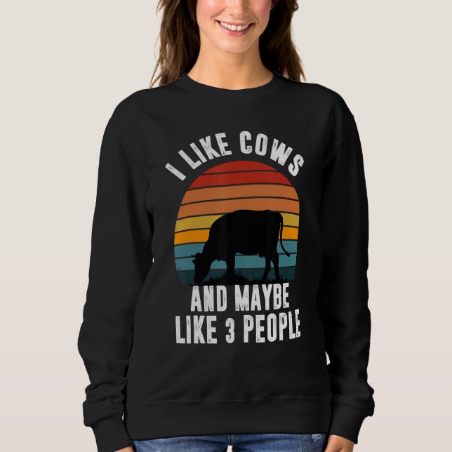 Sweatshirt I Like Cows And Maybe Like 3 People Retro Cows Far (Devant)