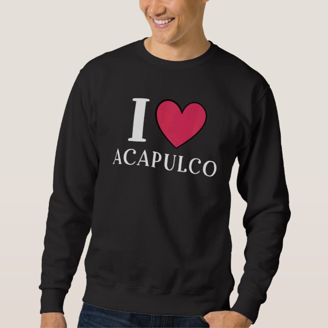 Sweatshirt I Love Acapulco Mexique Vacation 3 (Devant)