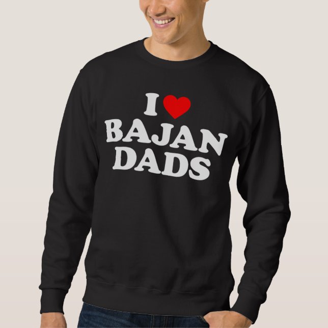 Sweatshirt I Love Bajan Dads (Devant)