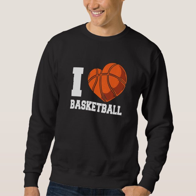 Sweatshirt I Love Basketball Coach Match Team Player   (Devant)