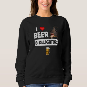 Sweatshirt I Love Bière et Alligators Reptile Drôle Boire