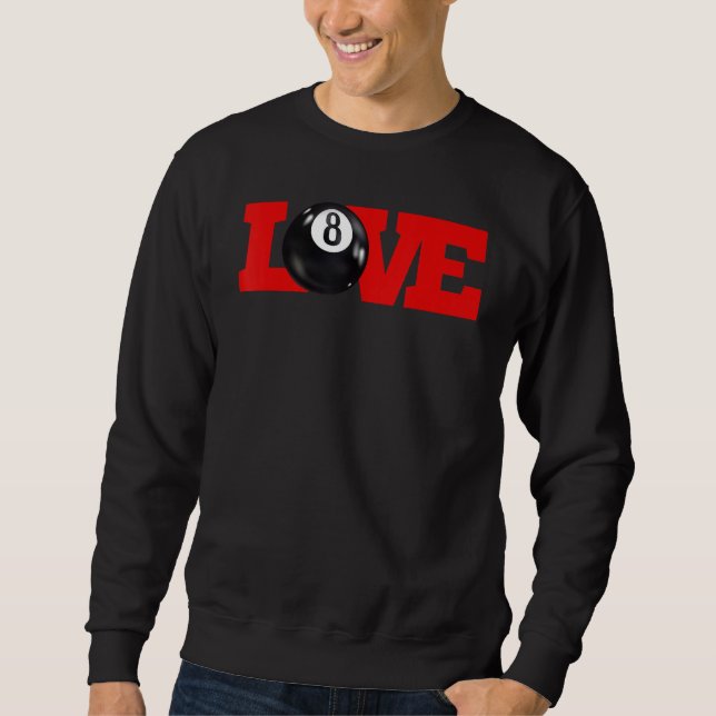 Sweatshirt I love billiards 8 ball Pool Player Carom English  (Devant)