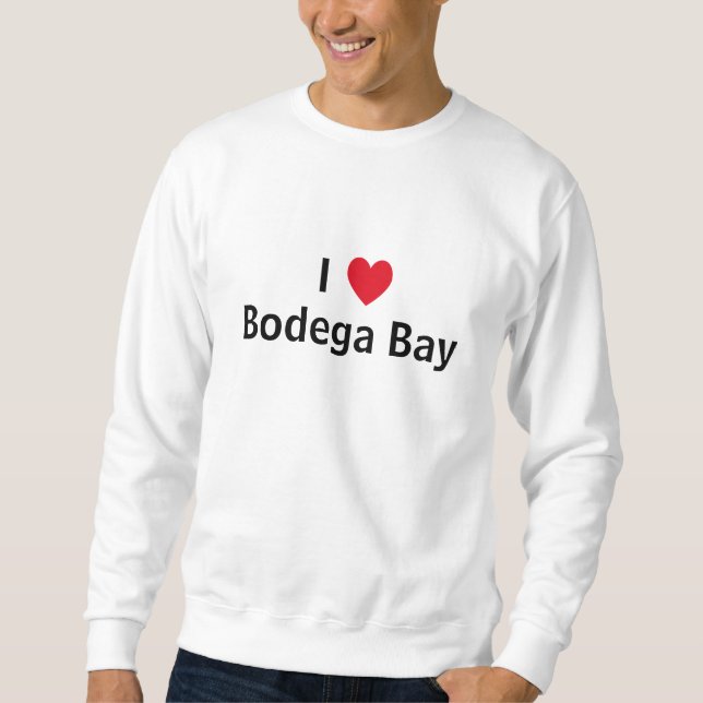 Sweatshirt I Love Bodega Bay (Devant)