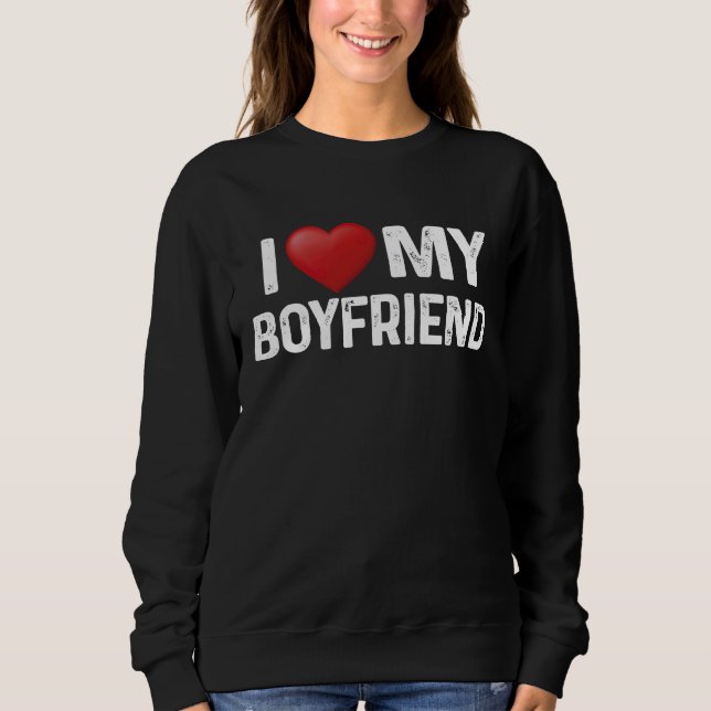 Sweatshirt I Love Boyfriend I Heart Boyfriend Matching Desing (Devant)