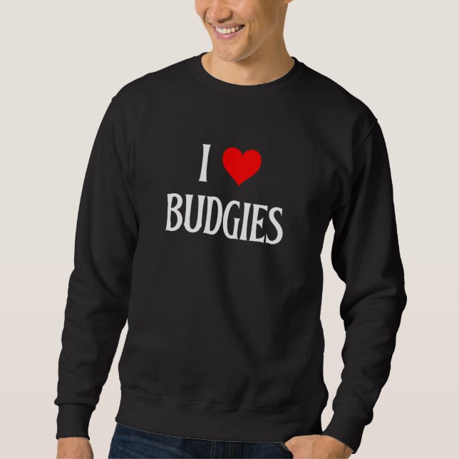 Sweatshirt I Love Budgies I Heart Budgies Budgerigar Bird Wat (Devant)
